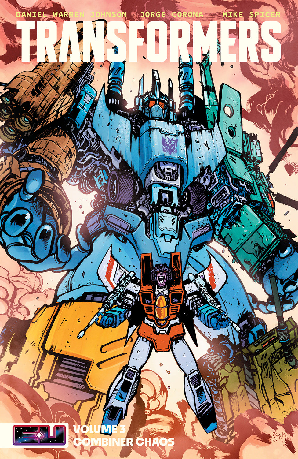 TRANSFORMERS TP VOL 03 COMBINER CHAOS DIRECT MARKET EXCLUSIVE DANIEL WARREN JOHNSON & MIKE SPICER CVR