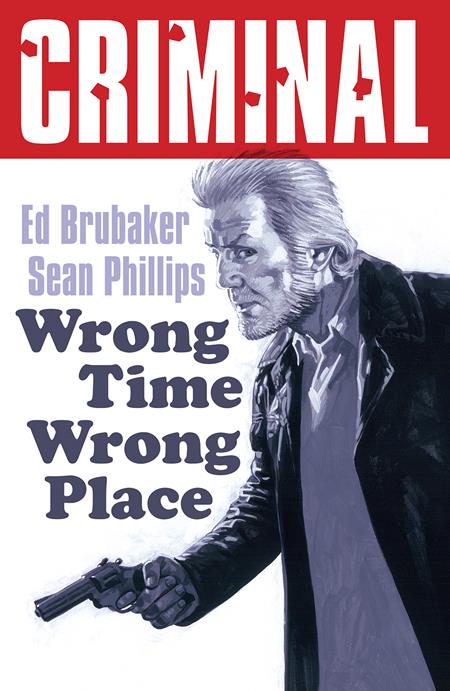 Criminal TP Vol 07 Wrong Time Wrong Place New Printing (MR)