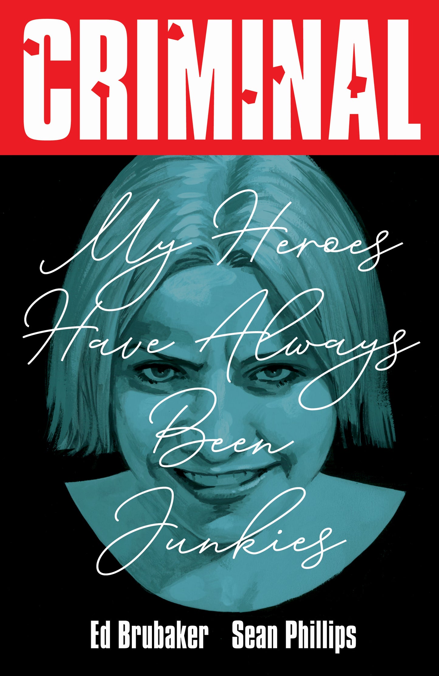 CRIMINAL TP VOL 08 MY HEROES HAVE ALWAYS BEEN JUNKIES NEW PRINTING (MR)