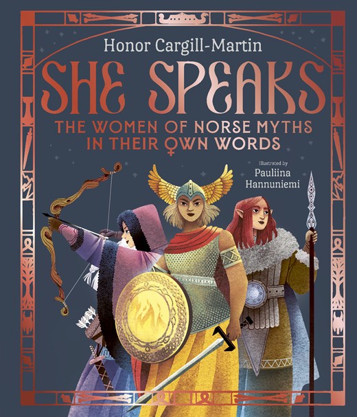 SHE SPEAKS THE WOMEN OF NORSE MYTHS IN THEIR OWN WORDS HC