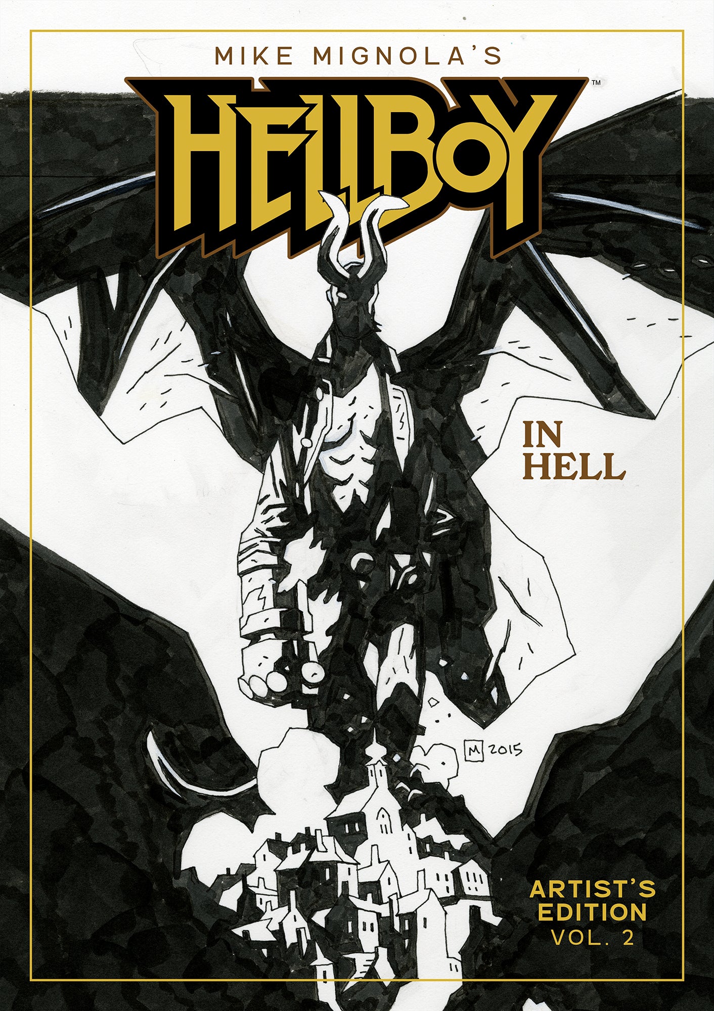 MIKE MIGNOLAS HELLBOY IN HELL ARTISTS EDITION HC BOOK 02 MIKE MIGNOLA CVR
