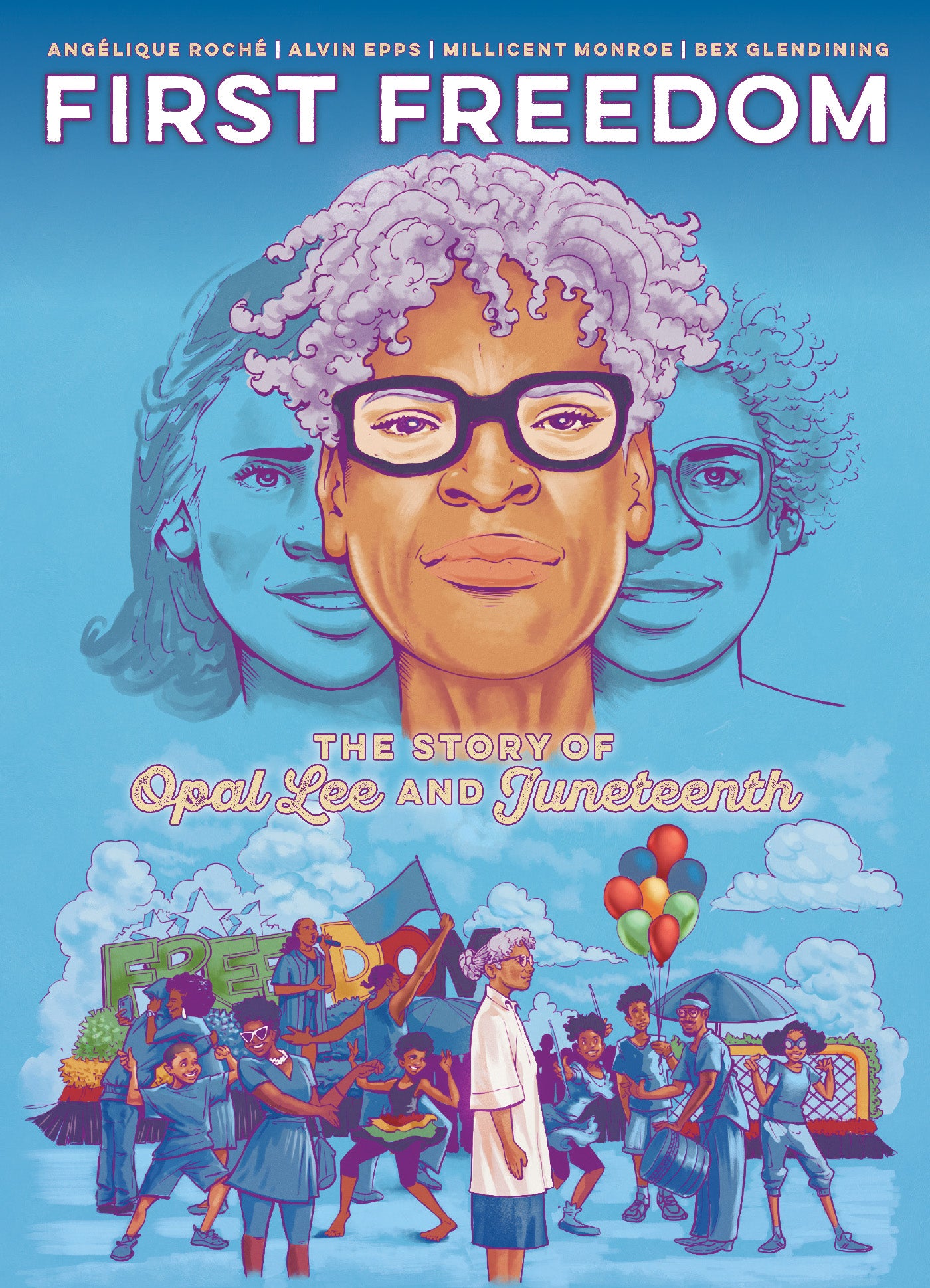 FIRST FREEDOM TP THE STORY OF OPAL LEE AND JUNETEENTH