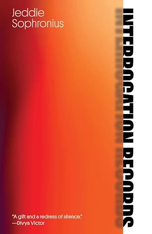 Interrogation Records: Poems
