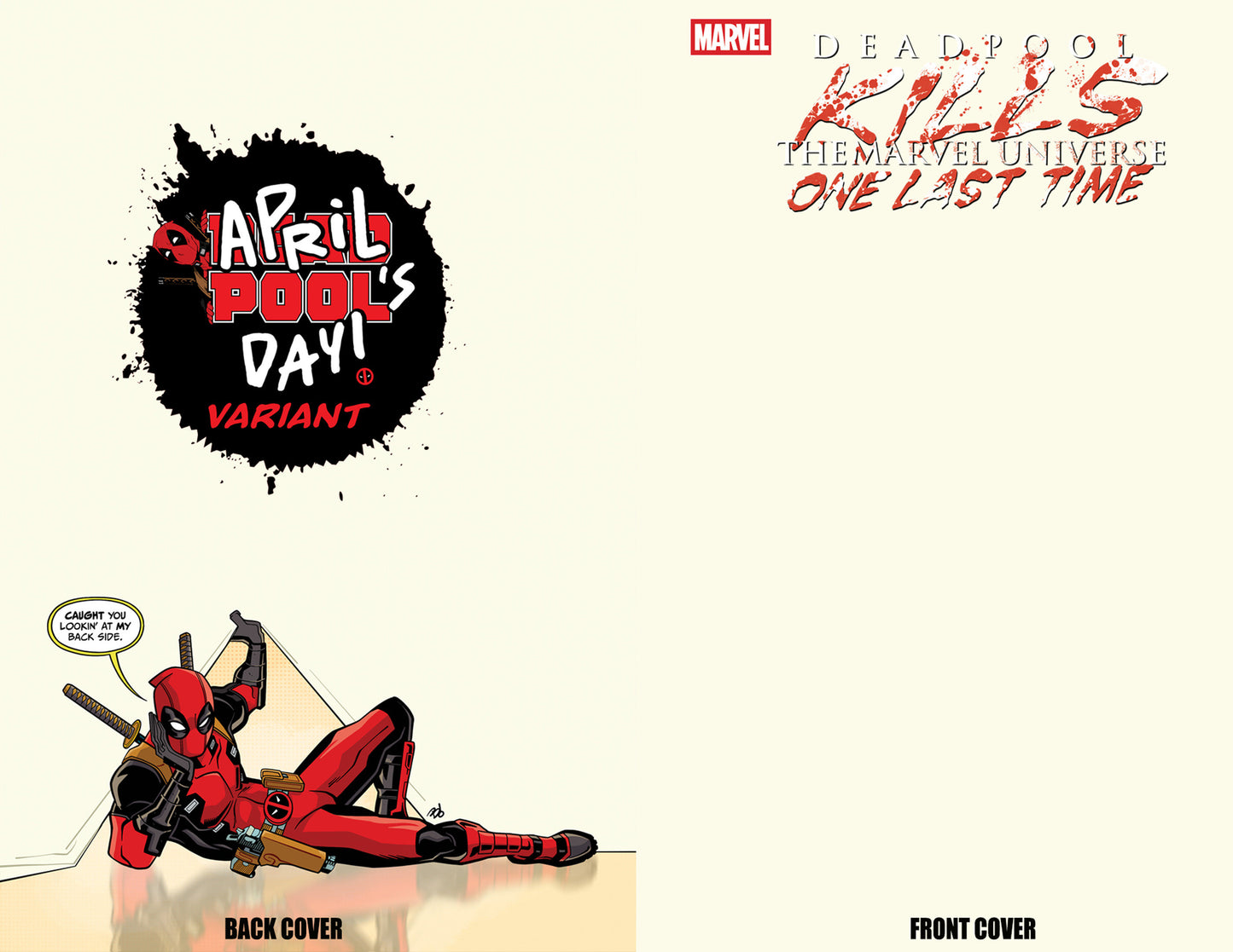 DEADPOOL KILLS THE MARVEL UNIVERSE ONE LAST TIME #1 DAVE BARDIN BLANK COVER APRIL POOL'S DAY VARIANT
