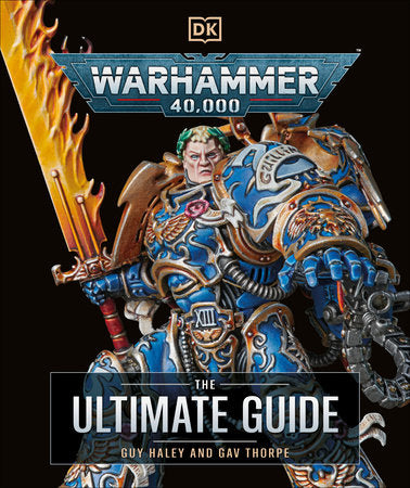 Warhammer 40,000 The Ultimate Guide By Gavin Thorpe and Guy Haley