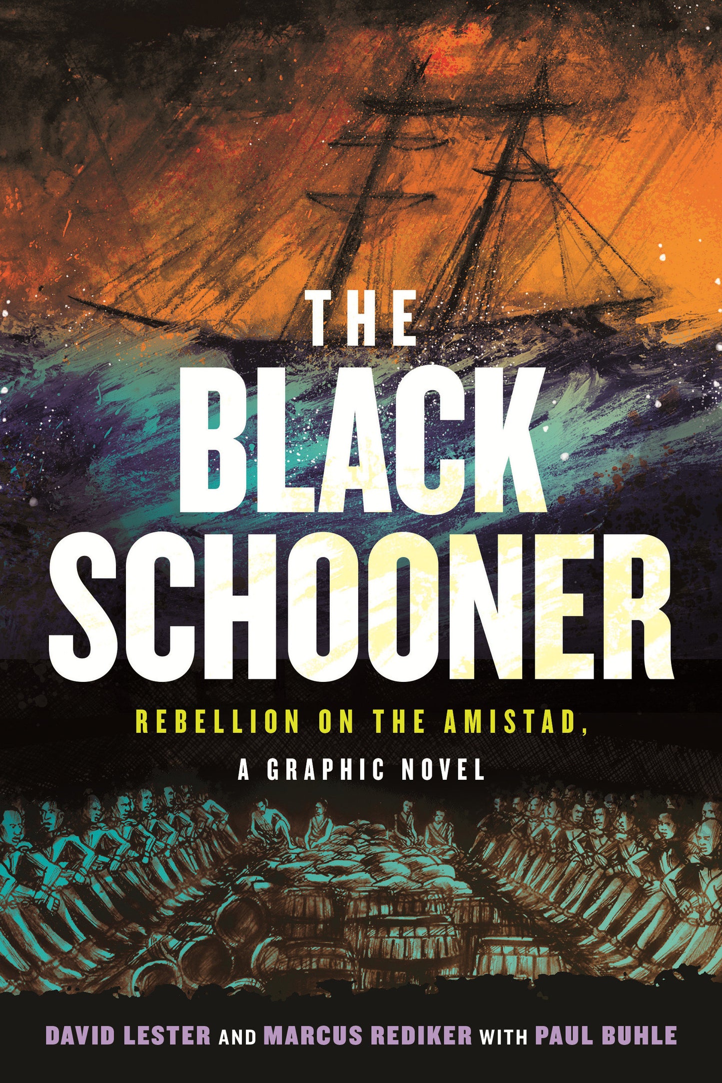 THE BLACK SCHOONER REBELLION ON THE AMISTAD, A GRAPHIC NOVEL