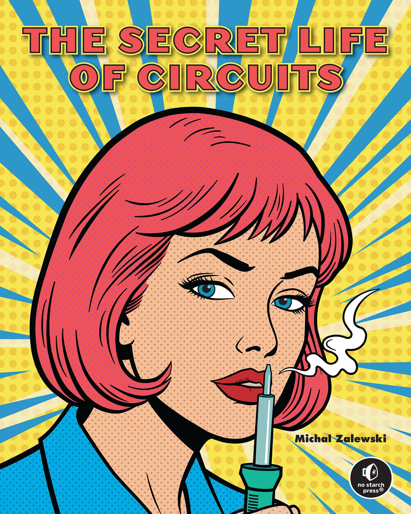 THE SECRET LIFE OF CIRCUITS