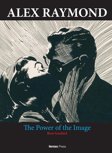 ALEX RAYMOND HC THE POWER OF THE IMAGE Resolicit