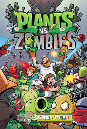 Plants vs. Zombies Zomnibus Volume 1 HC (Hardcover) | 9781506728209