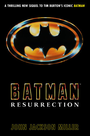 Batman: Resurrection by John Jackson Miller (Trade Paperback Prose Novel)