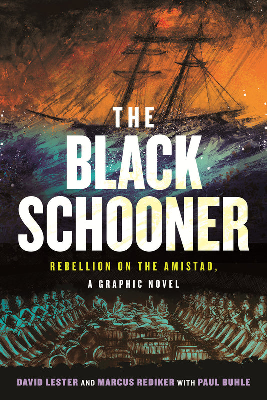 THE BLACK SCHOONER REBELLION ON THE AMISTAD, A GRAPHIC NOVEL
