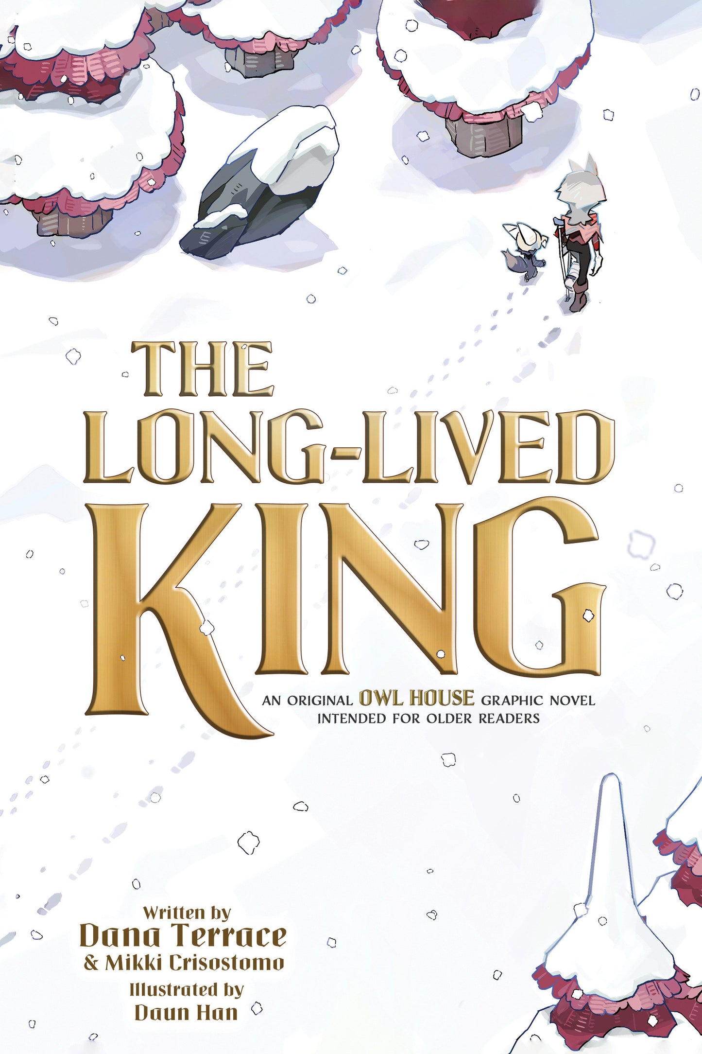 THE LONG-LIVED KING: AN ORIGINAL THE OWL HOUSE GRAPHIC NOVEL