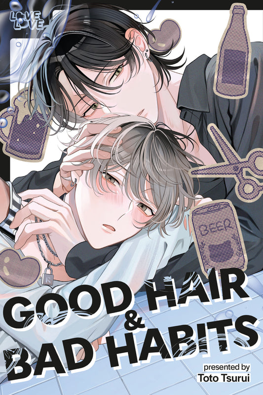 GOOD HAIR & BAD HABITS