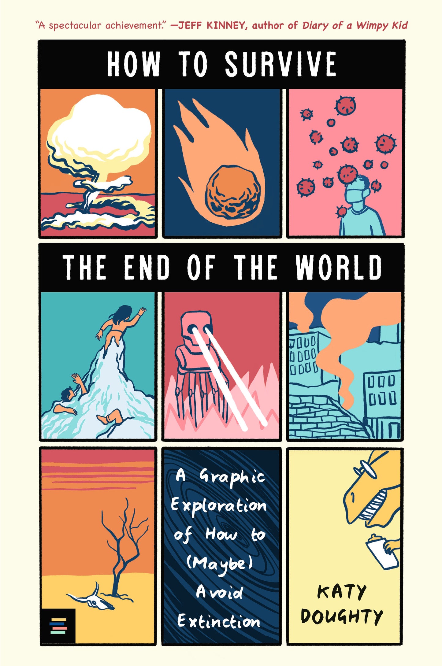 HOW TO SURVIVE THE END OF THE WORLD: A GRAPHIC EXPLORATION OF HOW TO (MAYBE) AVOID EXTINCTION TP