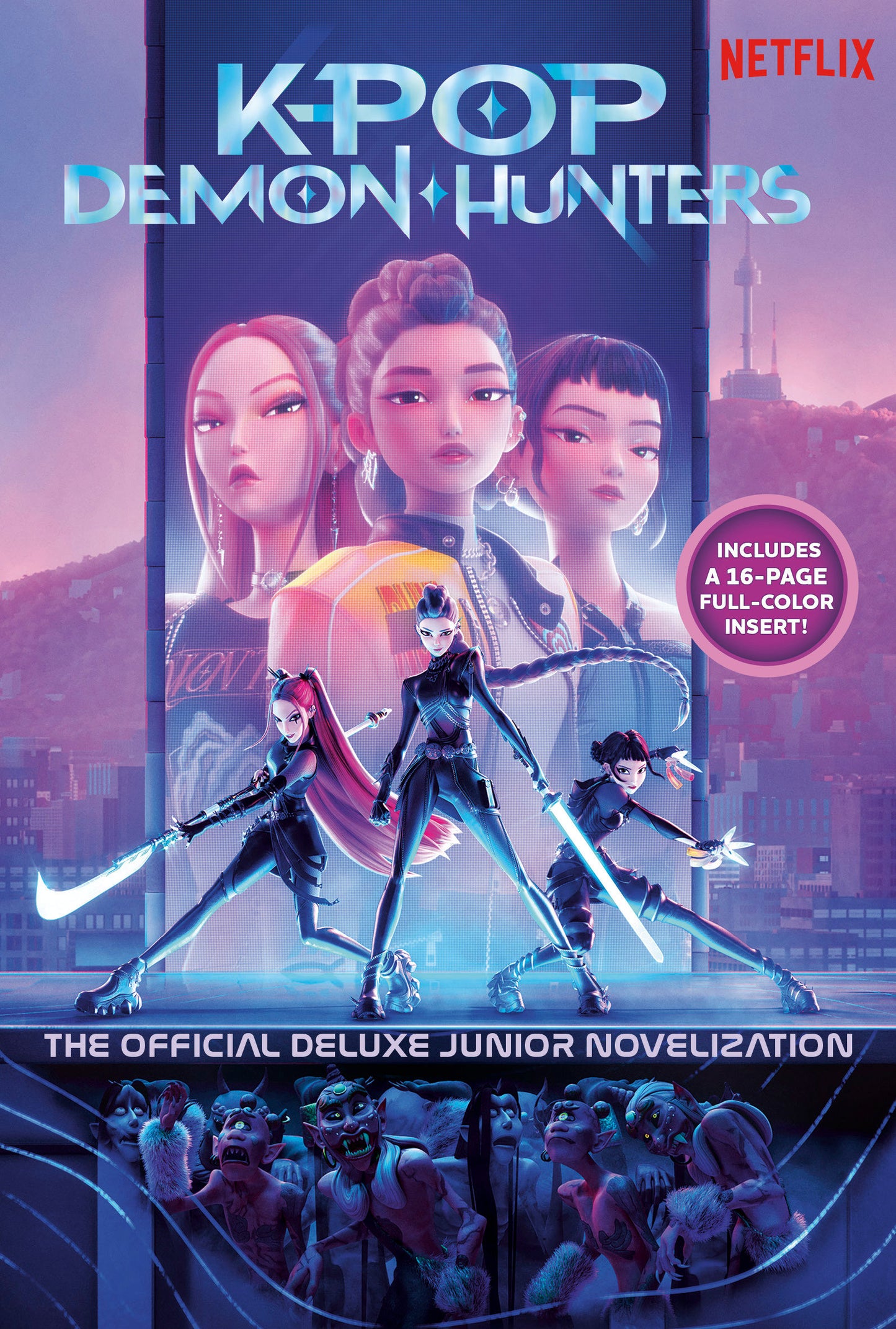 KPOP DEMON HUNTERS: THE OFFICIAL DELUXE JUNIOR NOVELIZATION THE OFFICIAL RETELLING