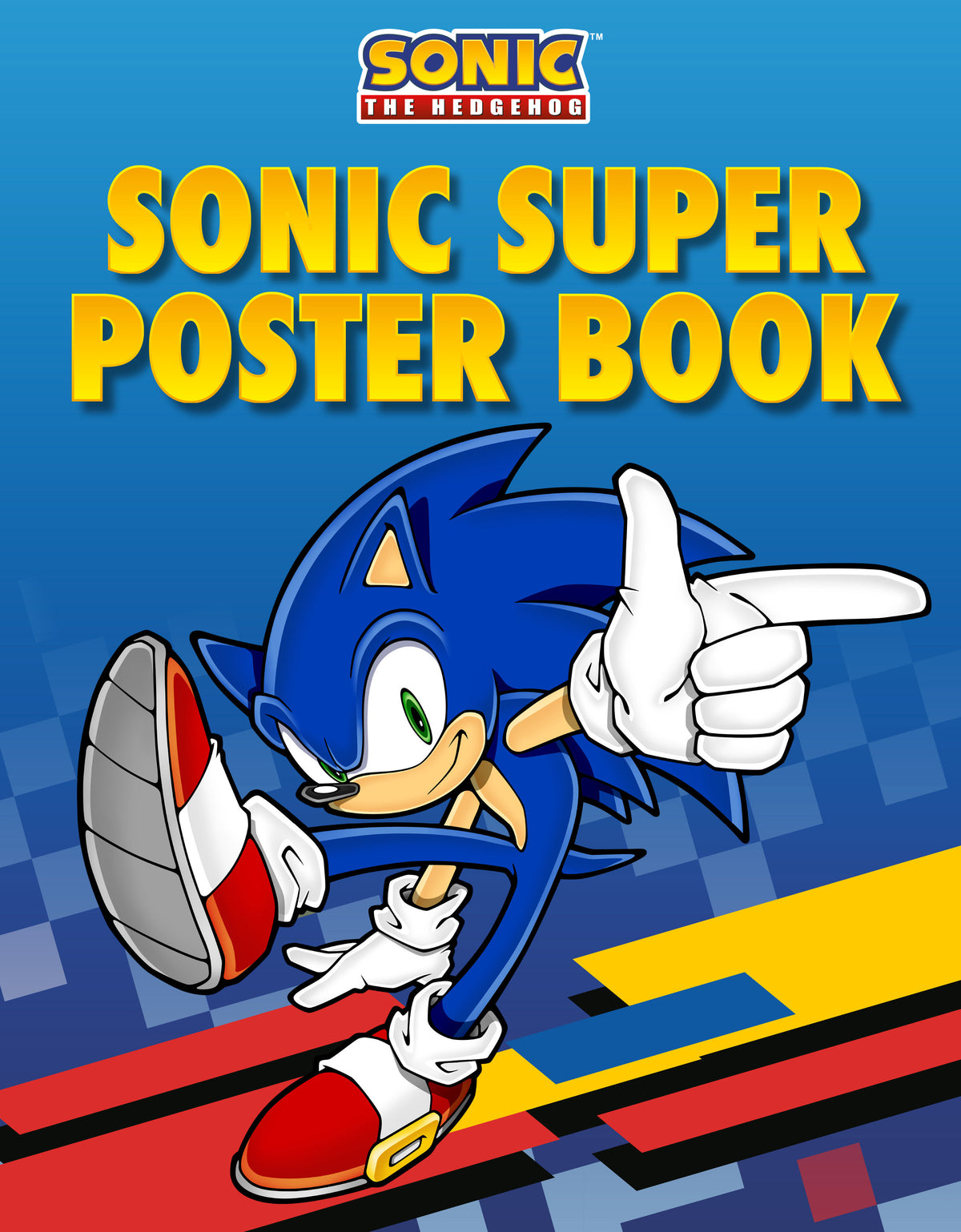 SONIC THE HEDGEHOG: SONIC SUPER POSTER BOOK