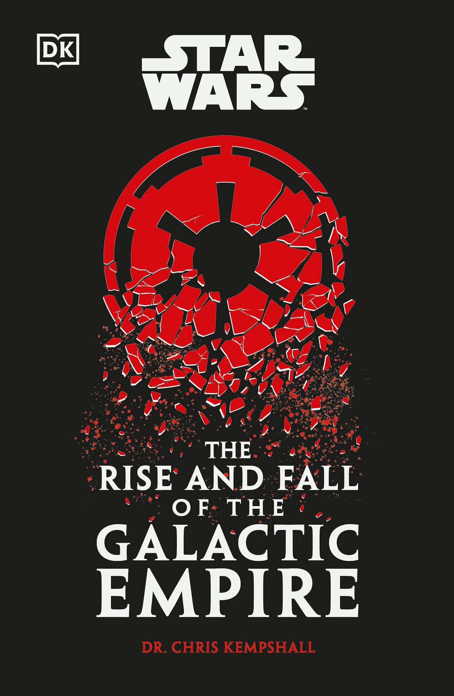 STAR WARS THE RISE AND FALL OF THE GALACTIC EMPIRE