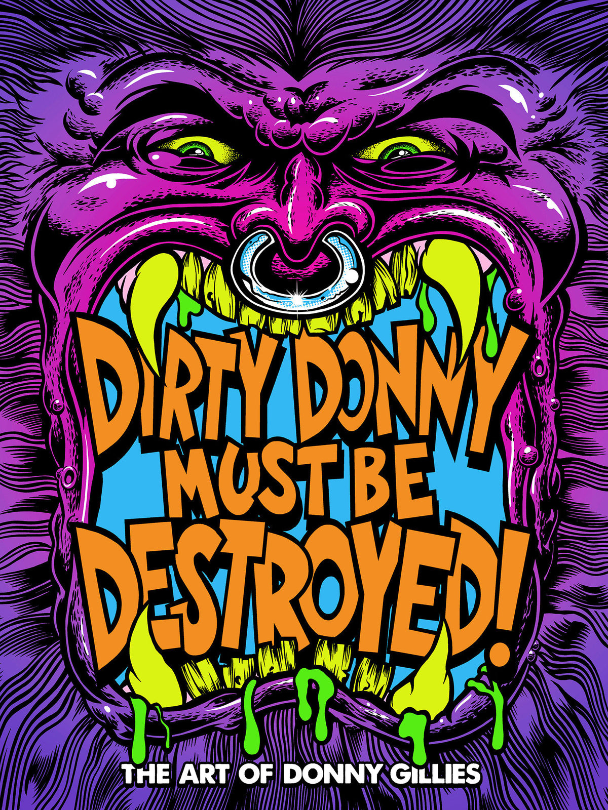 DIRTY DONNY MUST BE DESTROYED: THE ART OF DONNY GILLIES
