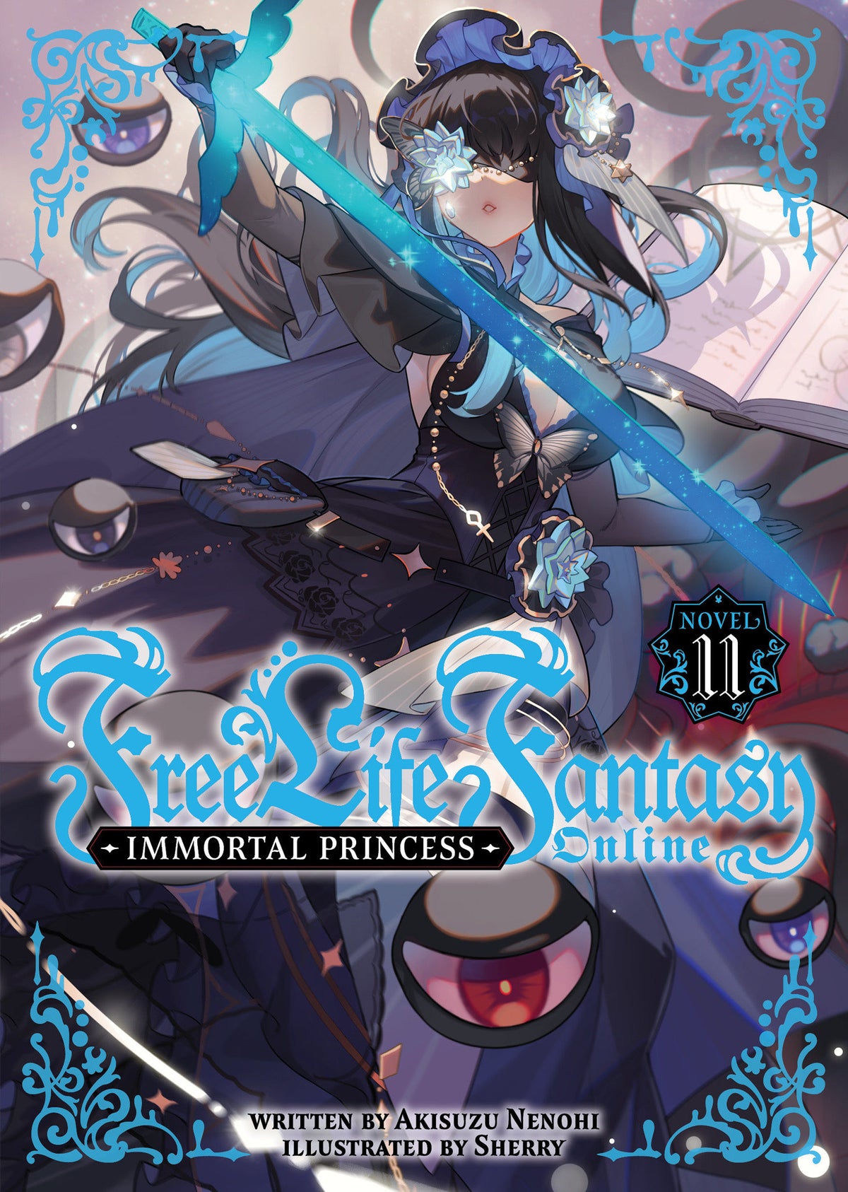 FREE LIFE FANTASY ONLINE: IMMORTAL PRINCESS (LIGHT NOVEL) VOL. 11